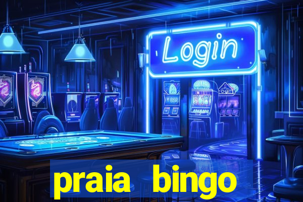 praia bingo dinheiro infinito 2022